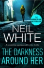 Image for The Darkness Around Her: A completely unputdownable crime thriller