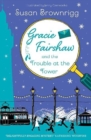 Image for Gracie Fairshaw and The Trouble at the Tower