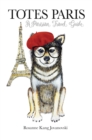 Image for Totes Paris  : a dog&#39;s travel guide