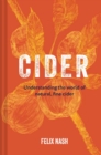 Image for Cider  : understanding the world of natural, fine cider