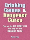 Image for Drinking games &amp; hangover cures  : fun for the big night out and help for the morning after