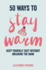 Image for 50 Ways to Stay Warm