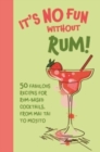 Image for It&#39;s No Fun Without Rum!