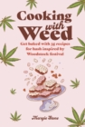 Image for Cooking with weed  : get baked with 35 recipes for hash inspired by Woodstock festival