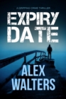 Image for Expiry Date : A Gripping Crime Thriller