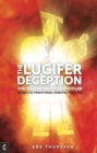Image for The lucifer deception: the yellow emperor unveiled : secrets of traditional oriental medicine