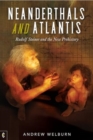 Image for Neanderthals and Atlantis
