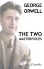 Image for George Orwell - The two masterpieces