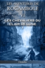 Image for Les aventures de Rocambole VI : Les Chevaliers du clair de lune I