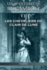 Image for Les aventures de Rocambole VII : Les Chevaliers du clair de lune II