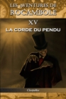 Image for Les aventures de Rocambole XV : La Corde du pendu
