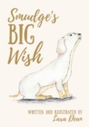 Image for Smudge&#39;s Big Wish