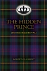 Image for The Hidden Prince : The Non-Royal ROYAL