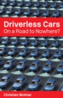 Image for Driverless cars: on a road to nowhere