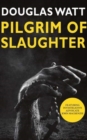 Image for Pilgrim of slaughter