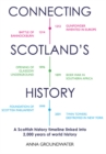 Image for Connecting Scotland&#39;s history  : a Scottish history timeline linked into 2000 years of world history