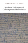 Image for Synthetic philosophy of contemporary mathematics