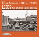 Image for Leeds and District Engine Sheds 2 : Including: Bradford, Low Moor, Sowerby Bridge, Mirfield, Wakefield &amp; Many More