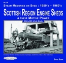 Image for Scottish Region Engine Sheds &amp; Their Motive Power 62A to62c &amp; Sub Sheds