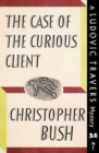 Image for Case of the Curious Client: A Ludovic Travers Mystery