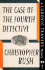 Image for Case of the Fourth Detective: A Ludovic Travers Mystery