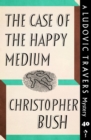 Image for Case of the Happy Medium: A Ludovic Travers Mystery