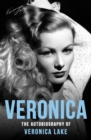 Image for Veronica: The Autobiography of Veronica Lake
