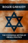 Image for The Founding Myths of Israeli Politics