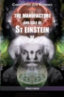 Image for The manufacture and sale of St Einstein - V