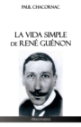 Image for La vida simple de Rene Guenon