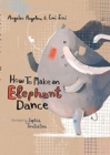 Image for How to make an elephant dance