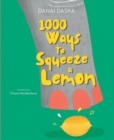 Image for 1000 Ways to Squeeze a Lemon