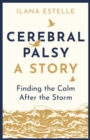 Image for Cerebral palsy  : a story