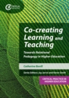 Image for Co-creating learning and teaching: towards relational pedagogy in higher education