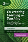Image for Co-creating Learning and Teaching: Towards relational pedagogy in higher education