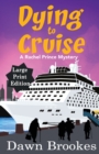 Image for Dying to Cruise Large Print Edition