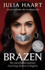 Image for Brazen  : the sensational memoir from the star of Netflix&#39;s My unorthodox life