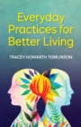 Image for Everyday Practices for Better Living