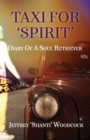 Image for Taxi for &#39;Spirit&#39; : Diary of a Soul Retriever