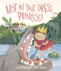Image for Not in that dress, princess!