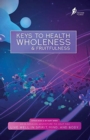 Image for Keys To Health, Wholeness, &amp; Fruitfulness : British English Version