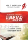 Image for Los Pasos Hacia la Libertad para tu Iglesia - Ministerio - Organizacion : Un plan biblico para lograr unidad y libertad en Cristo