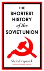 Image for The shortest history of the Soviet Union