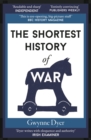 Image for The shortest history of war