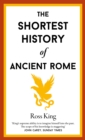 Image for The Shortest History of Ancient Rome
