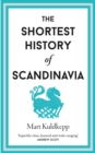Image for The Shortest History of Scandinavia