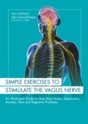 Image for Simple exercises to stimulate the vagus nerve  : an illustrated guide to help beat stress, depression, anxiety, pain and digestive problems