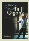 Image for The theory and practice of Taiji Qigong
