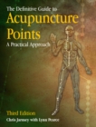 Image for The definitive guide to acupuncture points  : a traditional approach