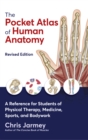 Image for The pocket atlas of human anatomy  : a reference for students of physical therapy, medicine, sports, and bodywork